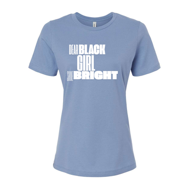 Dear Black Girl Shine Bright T-Shirt- Women’s Relaxed Jersey Tee - Plant Based Hair Care for Natural Hair. Lavender Blue